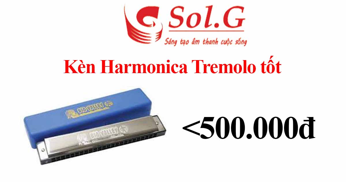 Kèn Harmonica Tremolo tốt tầm giá dưới 500.000đ